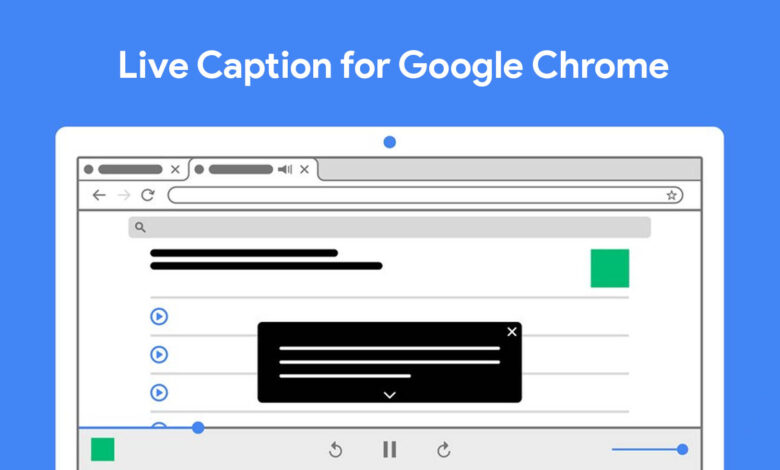 كيف تشغل ميزة الترجمة الحية (Live Caption) الجديدة في متصفح جوجل كروم 24 كيف تشغل ميزة الترجمة الحية (Live Caption) الجديدة في متصفح جوجل كروم
